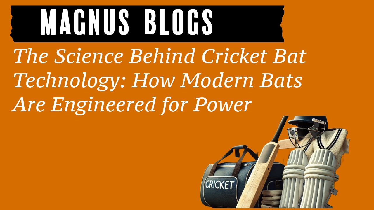 The Science Behind Cricket Bat Technology: How Modern Bats Are Enginee